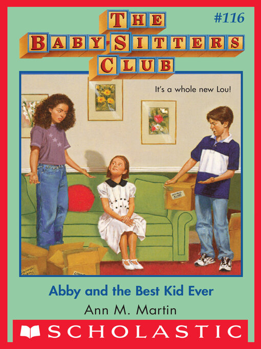 Title details for Abby and the Best Kid Ever by Ann M. Martin - Wait list